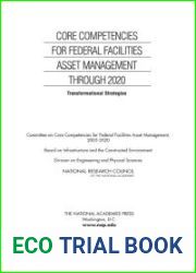 Core Competencies for Federal Facilities Asset Management Through 2020:: Transformational Strategies