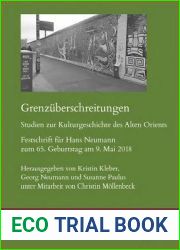 Grenzuberschreitungen. Studien Zur Kulturgeschichte Des Alten Orients: Festschrift Fur Hans Neumann Zum 65. Geburtstag Am 9. Mai 2018 (Dubsar) (English, French and German Edition)