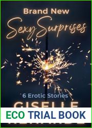 Brand New Sexy Surprises: 6 Erotic Stories