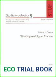The Origin of Agent Markers (Studia Typologica [STTYP], 5) (German Edition)