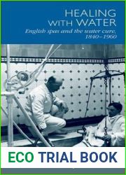 Healing with water: English spas and the water cure, 1840-1960