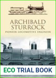 Archibald Sturrock: Pioneer Locomotive Engineer