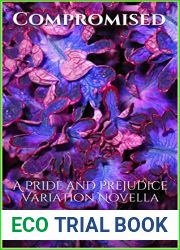 Compromised: A Pride and Prejudice Variation Novella
