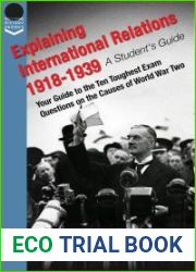 Explaining International Relations 1918-1939: A Students Guide