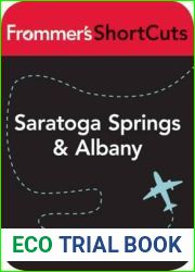 Saratoga Springs and Albany, New York State: Frommer|s Shortcuts