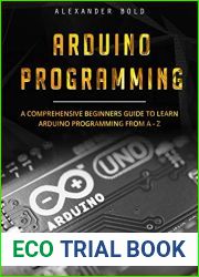Arduino Programming: A Comprehensive Beginner|s Guide to Learn Arduino Programming from A-Z