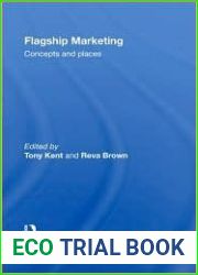 Flagship Marketing: Concepts and places (Routledge Advances in Management and Business Studies)