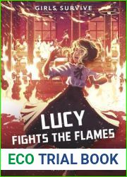 Lucy Fights the Flames: A Triangle Shirtwaist Factory Survival Story (Girls Survive)