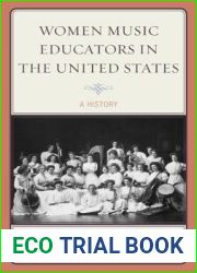 Women Music Educators in the United States: A History