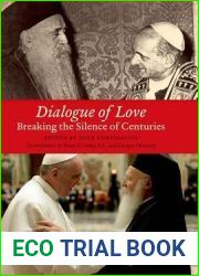 Dialogue of Love: Breaking the Silence of Centuries (Orthodox Christianity and Contemporary Thought)
