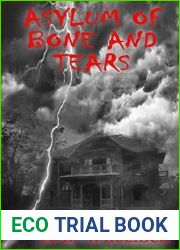 Asylum of Bone and Tears