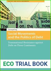 Social Movements and the Politics of Debt: Transnational Resistance against Debt on Three Continents (Protest and Social Movements)