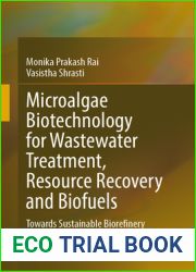 Microalgae Biotechnology for Wastewater Treatment, Resource Recovery and Biofuels: Towards Sustainable Biorefinery