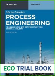 Process Engineering: Addressing the Gap Between Study and Chemical Industry (De Gruyter Textbook)