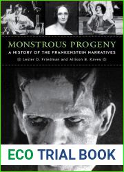 Monstrous Progeny: A History of the Frankenstein Narratives