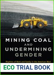 Mining Coal and Undermining Gender: Rhythms of Work and Family in the American West