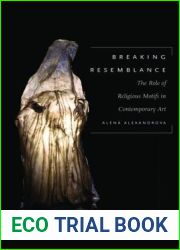 Breaking Resemblance: The Role of Religious Motifs in Contemporary Art
