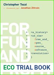 For Fun and Profit: A History of the Free and Open Source Software Revolution