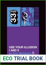 Guns N| Roses| Use Your Illusion I and II (33 1 3) by Eric Weisbard (21-Feb-2007) Paperback