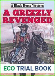 Grizzly Revenged (Black Horse Western Book 0)