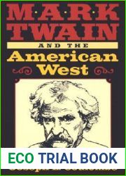 Mark Twain and the American West (Volume 1) (Mark Twain and His Circle)