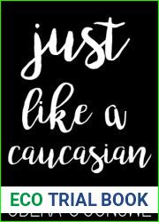 Just Like A Caucasian