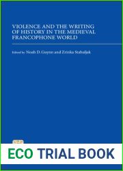 Violence and the Writing of History in the Medieval Francophone World
