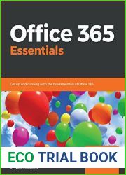 Office 365 Essentials: Get up and running with the fundamentals of Office 365