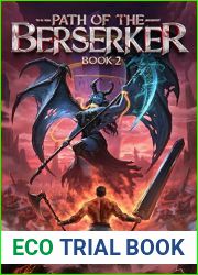 Path of the Berserker 2: A Daopocalypse Progression Fantasy