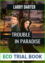 Trouble in Paradise: From the Files of a Half-Boiled Honolulu P.I. the Defective Detective Rick Bishop (A Rick Bishop Novel Book 3)