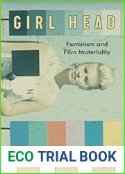 Girl Head: Feminism and Film Materiality