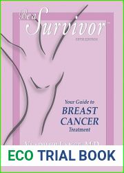 Be a Survivor: Your Guide to Breast Cancer Treatment