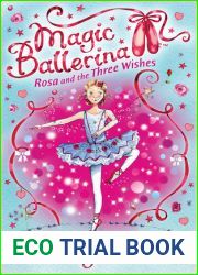 Rosa and the Three Wishes (Magic Ballerina, #12)