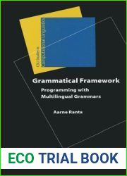 Grammatical Framework: Programming with Multilingual Grammars (Studies in Computational Linguistics)