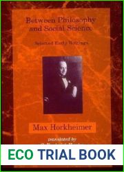 Between Philosophy and Social Science: Selected Early Writings (Studies in Contemporary German Social Thought)