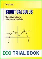 Short Calculus: The Original Edition of A First Course in Calculus (Undergraduate Texts in Mathematics)