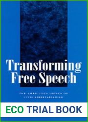 Transforming Free Speech: The Ambiguous Legacy of Civil Libertarianism by Mark A. Graber (1992-09-29)