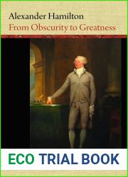 Alexander Hamilton: From Obscurity to Greatness (Word Portraits of America|s Founders)