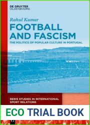 Football and Fascism: The Politics of Popular Culture in Portugal (RERIS Studies in International Sport Relations, 2)