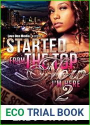 Started From The Top Now I|m Here 2: An Urban Tale Of Riches To Rags