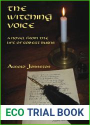 The Witching Voice: A Novel from the Life of Robert Burns