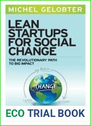 Lean Startups for Social Change: The Revolutionary Path to Big Impact