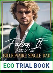 Faking It With The Billionaire Single Dad: An Opposite To Attract Off-Limits Romance