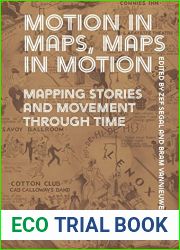 Motion in Maps, Maps in Motion: Mapping Stories and Movement Through Time