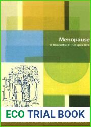 Menopause: A Biocultural Perspective (Studies in Medical Anthropology)