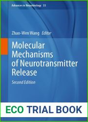 Molecular Mechanisms of Neurotransmitter Release (Advances in Neurobiology Book 33)