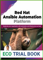 Red Hat Ansible Automation Platform: Modernize your organization with automation and Infrastructure as Code (English Edition)