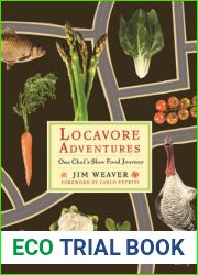 Locavore Adventures: One Chef|s Slow Food Journey (Rivergate Books (Paperback))