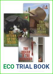 The Indian in the Cupboard Series: The Indian in the Cupboard; The Return of the Indian; The Secret of the Indian