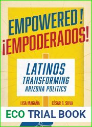 Empowered!: Latinos Transforming Arizona Politics